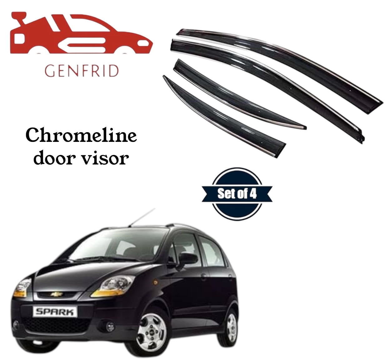Genfrid Unbreakable Car Chromeline Window Door Visor For Chevrolet Spark
