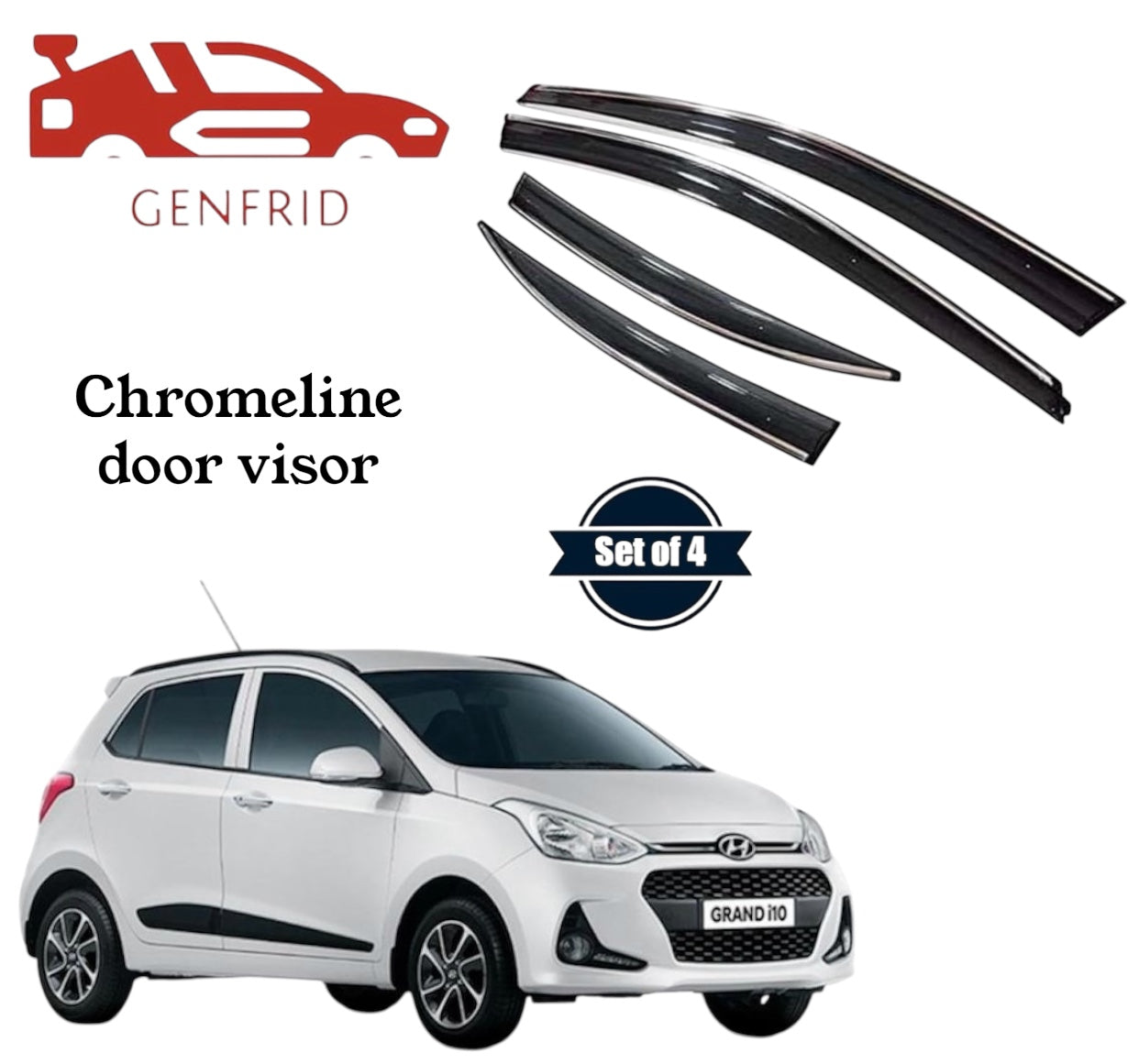 Genfrid Unbreakable Car Chromeline Window Door Visor For Hyundai i10 grand