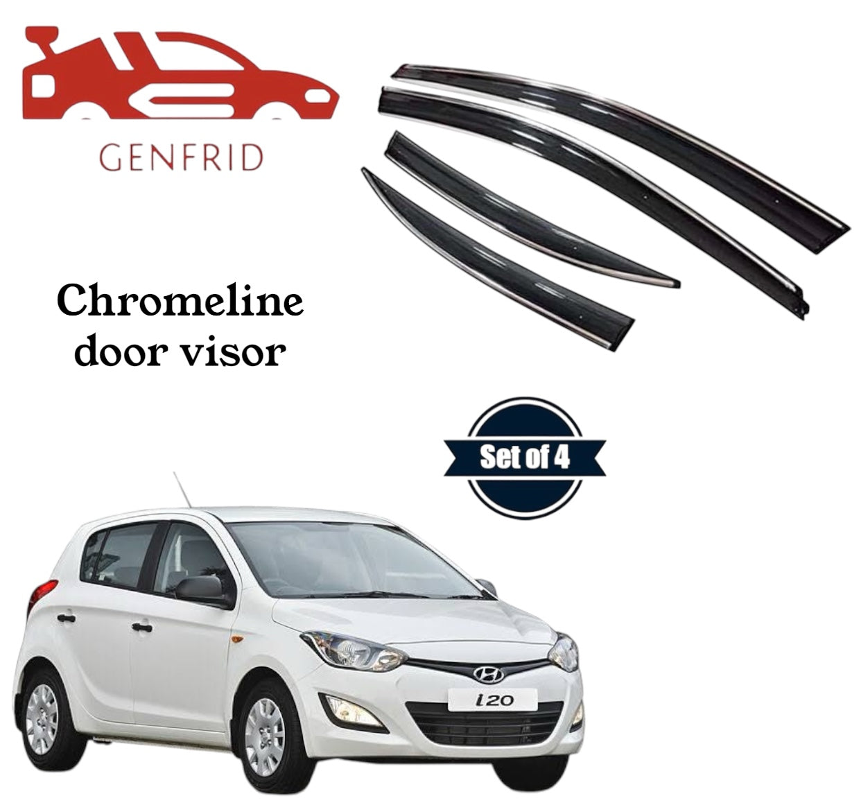 Genfrid Unbreakable Car Chromeline Window Door Visor For Hyundai i20 2010 - 13
