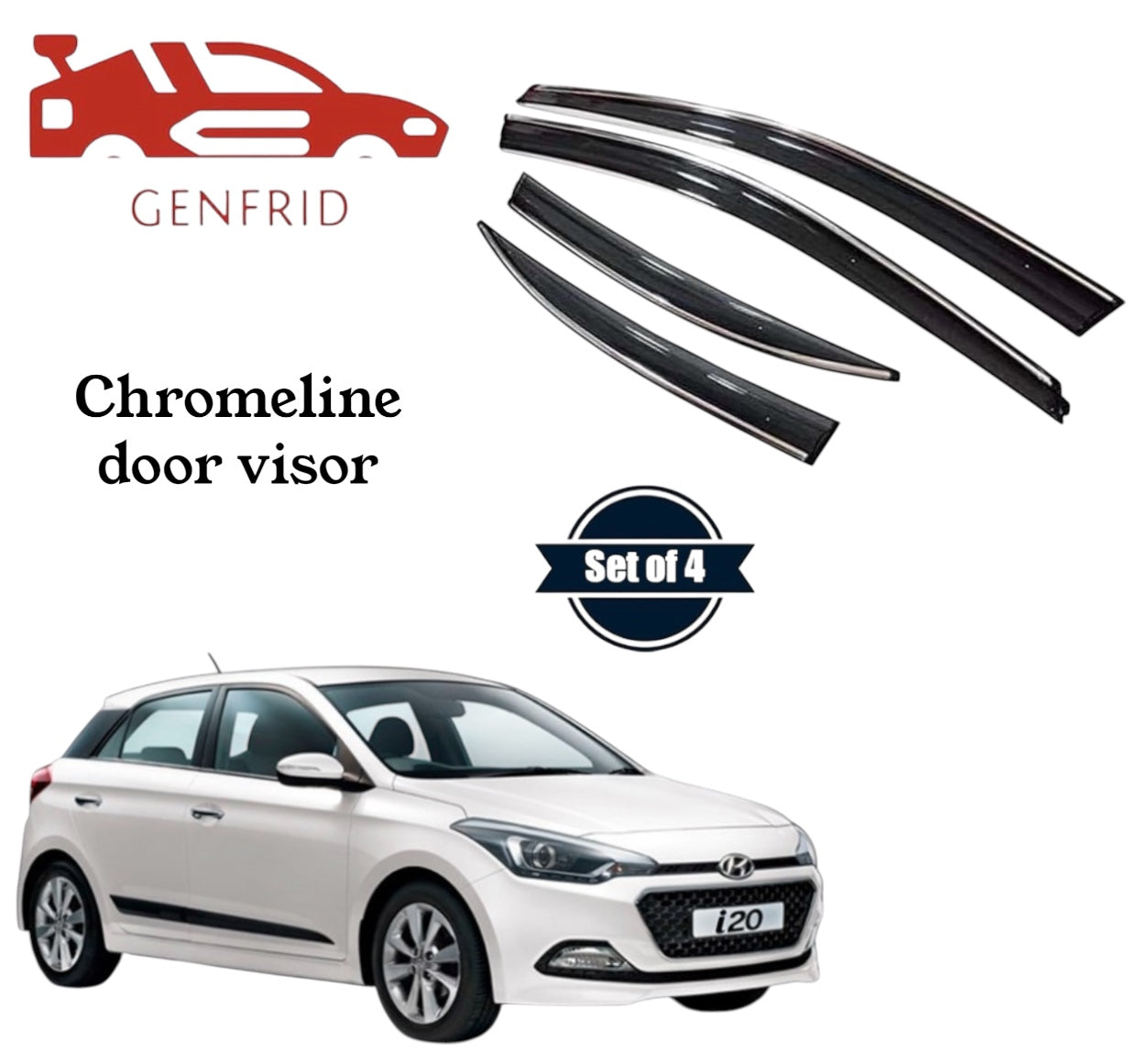 Genfrid Unbreakable Car Chromeline Window Door Visor For Hyundai i20 Elite