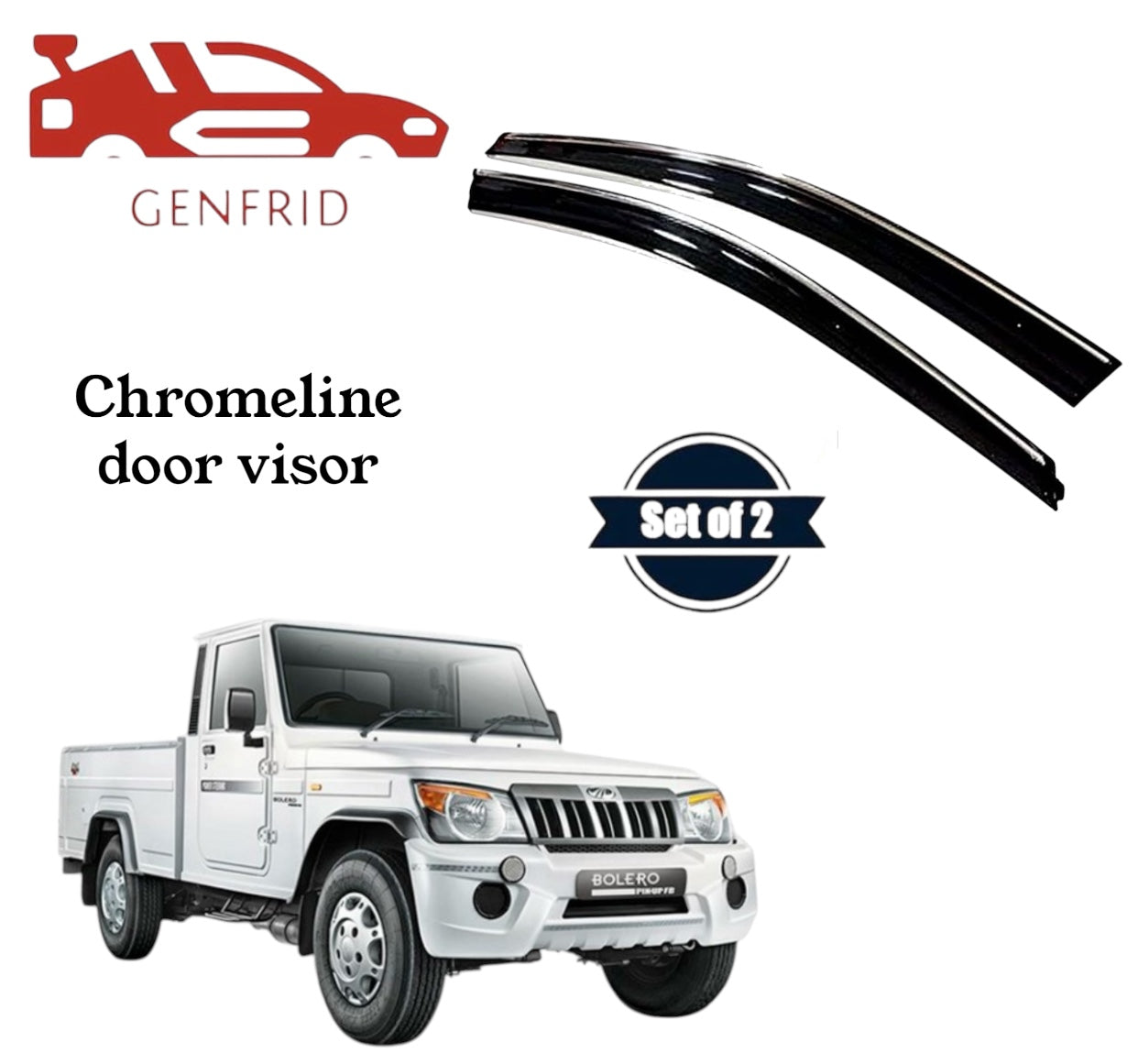 Genfrid Unbreakable Car Chromeline Window Door Visor For Mahindra Bolero Pickup