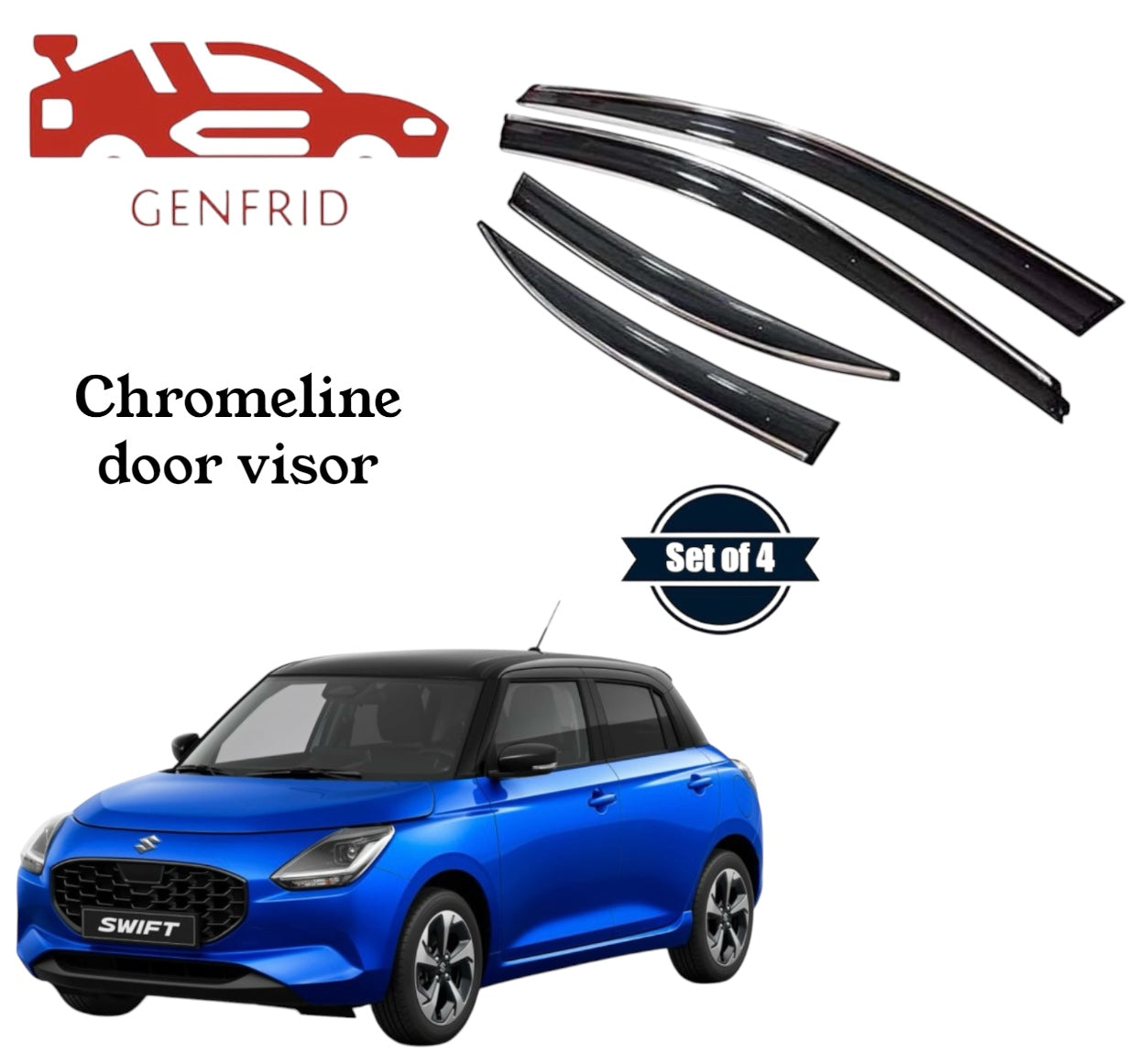 Genfrid Unbreakable Car Chromeline Window Door Visor For Maruti Swift 2024