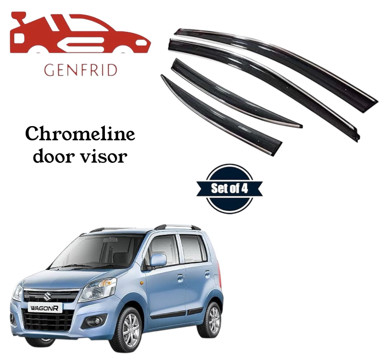 Genfrid Unbreakable Car Chromeline Window Door Visor For Maruti Wagonr 2010 - 18