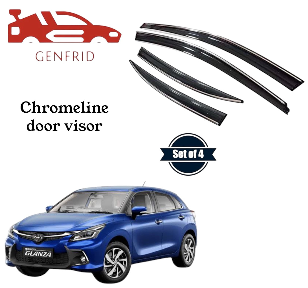 Genfrid Unbreakable Car Chromeline Window Door Visor For Toyota Glanza 2015 - 21