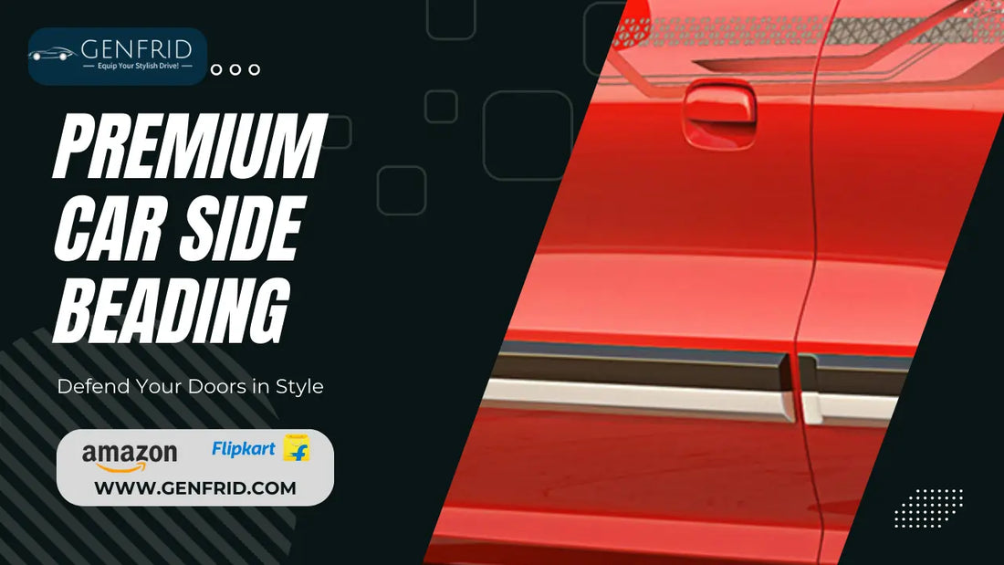 Car Side Beading: The New Guide to Protection, Style, And Smart Purchasing