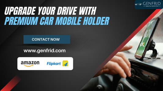 Best Car Mobile Holder Store Online – Premium Quality Car Accessories in India