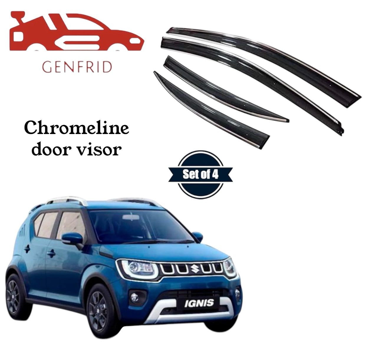 Genfrid Unbreakable Car Chromeline Window Door Visor For Maruti Ignis